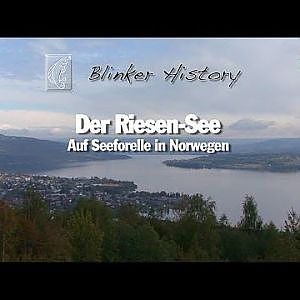 Auf Seeforelle in Norwegen (Blinker History)