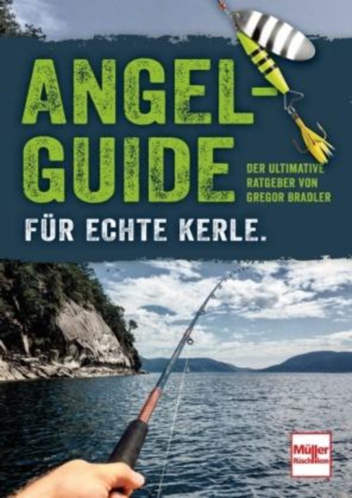 Angel-Guide für echte Kerle- Der ultimative Ratgeber von Gregor Bradler
