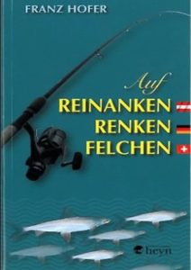 Auf Reinanken, Renken, Felchen- Allgemeines - Fangmethoden - Ausrüstung