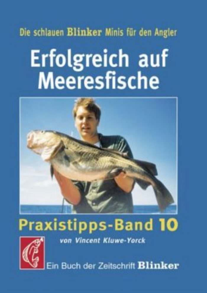Erfolgreich auf Meeresfische- Praxistipps - Band 10 (Blinker Minis)
