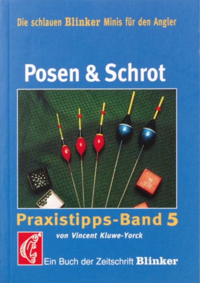 Posen & Schrot- Praxistipps Band 5 (Blinker Minis)