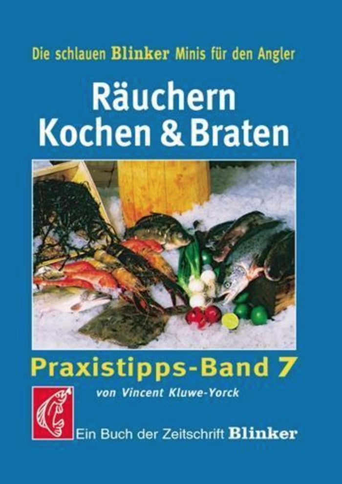 Räuchern Kochen & Braten- Praxistipps - Band 7 (Blinker Minis)